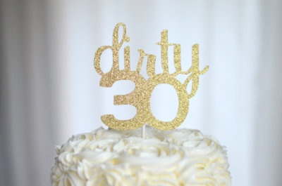 Dirty 30 glitter Cake Topper 30th Birthday